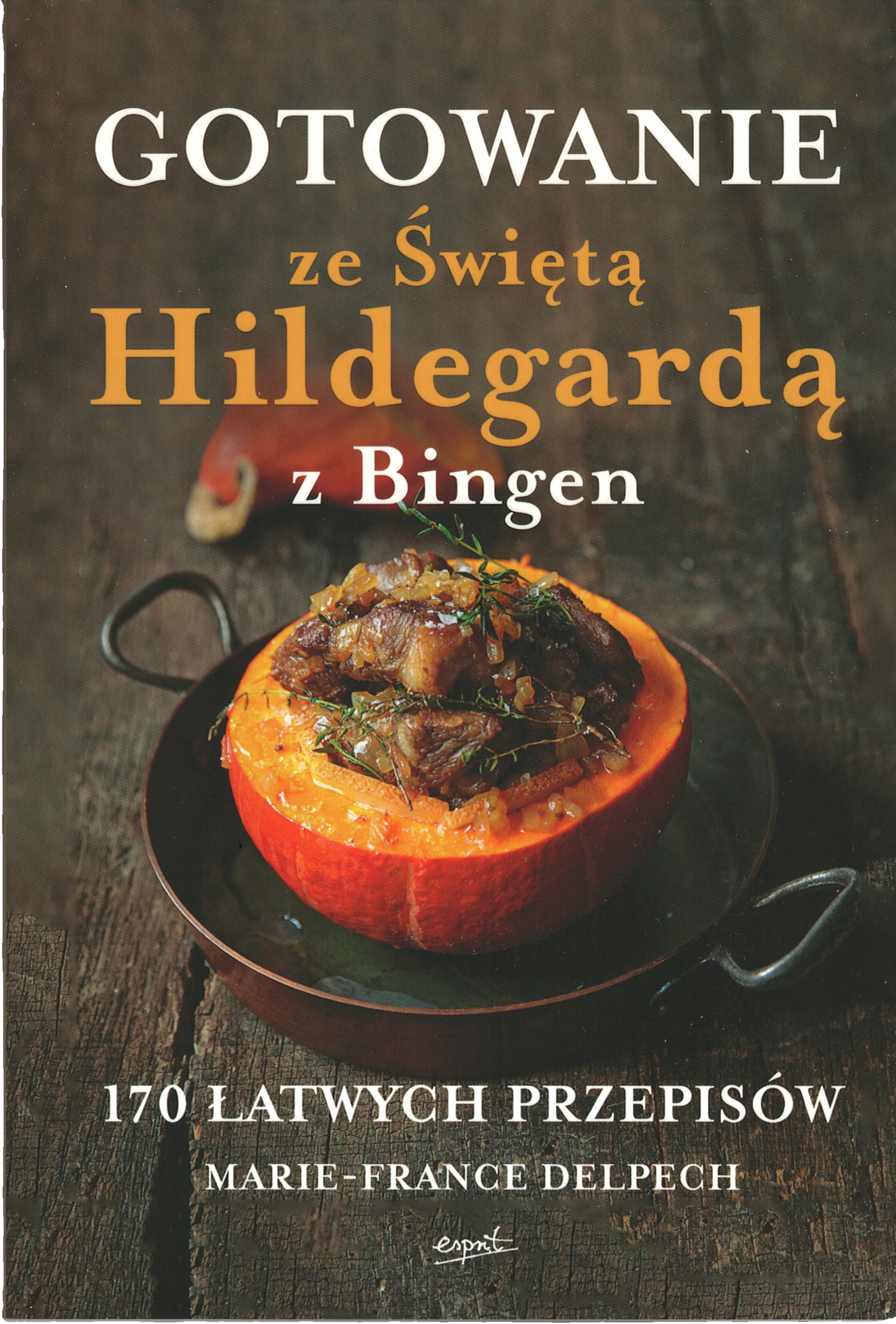 Gotowanie ze Świętą Hildegardą z Bingen.