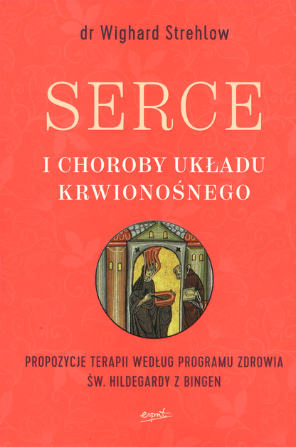 Serce i choroby układu krwionośnego - Dr. Wighard Strehlow