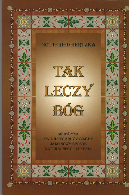 Tak leczy Bóg - Gottfried Hertzka